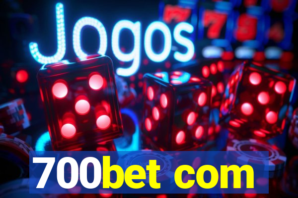 700bet com